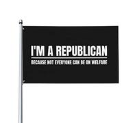 Bandiera Da Giardino I'M A Republican Because Not Everyone Can Be On Welfare Bandiere Decorative Lavabile Bandiera Da Cortile Antivento Garden Flag Per Esterno Festival Celebrazioni 90X152CM
