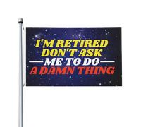 Bandiera Da Giardino I'M Retired Don'T Ask Me To Do A Damn Thing Garden Flag Colore Vivido Bandiera Da Cortile Durevole Bandiere Decorative Per Esterno Festival Celebrazioni 90X152CM