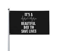 Bandiera Da Giardino It'S A Beautiful Day To Save Lives Garden Flag Durevole Bandiere Decorative Premium Bandiera Da Cortile Per Festival Celebrazioni Feste 90X152CM