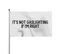Bandiera Da Giardino It'S Not Gaslighting If I'M Right Bandieradacortile Colore Vivido Bandierada Balcone Premium Bandiere Decorative Per Esterno Celebrazioni Festival 90X152CM