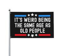 Bandiera Da Giardino It'S Weird Being The Same Age As Old People Usa Bandiera Da Cortile Colore Vivido Bandiere Decorative Antivento Garden Flag Per Esterno Festival Feste 90X152CM