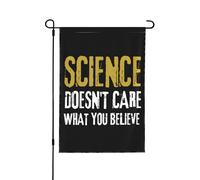 Bandiera da giardino "La scienza non si preoccupa di ciò in cui credi", 12,5"X18", bifacciale, decorazione per patio, esterno, feste in fattoria