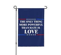 Bandiera da giardino "L'unica cosa più potente dell'odio è l'amore", 12 * 18 pollici, stendardo bifacciale, senza asta.