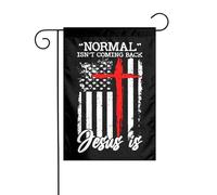 Bandiera Da Giardino Normal Isn'T Coming Back Jesus Is Bandiera Verticale Lavabile Garden Flag Premium Bandiere Decorative Per Festival Feste Esterno 30X45CM