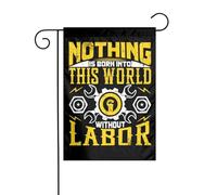 Bandiera Da Giardino Nothing Is Born Into This World Without Labor Bandiera Verticale Impermeabile Garden Flag Antivento Bandiera Da Cortile Per Celebrazioni Festival Feste 30X45CM