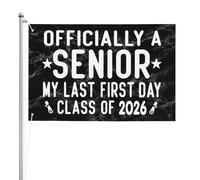 Bandiera Da Giardino Officially A Senior Class Of 2026 My Last First Day First Day Bandiere Decorative Colore Vivido Bandiera Da Cortile Durevole Garden Flag Per Feste Festival 90X152CM