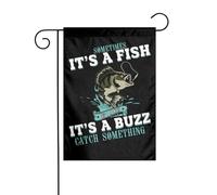 Bandiera Da Giardino Sometimes It S A Fish Other Times Its A Buzz But I Always Catch Something Bandiera Da Cortile Premium Garden Flag Impermeabile Bandiera Verticale Per Esterno Feste 30X45CM