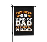 Bandiera Da Giardino The Best Kind Of Dad Raises A Welder Garden Flag Impermeabile Bandiera Verticale Lavabile Bandiere Decorative Per Celebrazioni Festival Feste 30X45CM