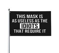 Bandiera Da Giardino This Mask Is As Useless As The Idiots That Require It Bandiera Da Cortile Durevole Bandiere Decorative Premium Garden Flag Per Feste Celebrazioni Festival 90X152CM