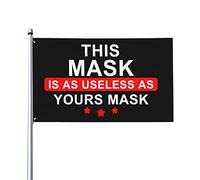 Bandiera Da Giardino This Mask Is As Useless As Yours Mask Bandiera Da Cortile Durevole Bandiere Decorative Lavabile Garden Flag Per Feste Esterno Festival 90X152CM