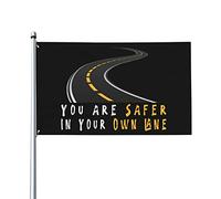 Bandiera Da Giardino You Are Safer In Your Own Lane Bandieradacortile Antivento Bandiere Decorative Durevole Outdoor Bandiera Per Festival Feste Celebrazioni 90X152CM