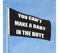Bandiera Da Giardino You Can'T Make A Baby In The Butt Bandiere Decorative Durevole Bandiera Da Cortile Premium Garden Flag Per Esterno Festival Feste 90X152CM