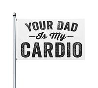 Bandiera Da Giardino Your Dad Is My Cardio White Bandiere Decorative Lavabile Bandiera Da Cortile Premium Garden Flag Per Festival Feste Celebrazioni 90X152CM