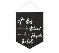 Bandiera da parete in tela con citazione ispiratrice "A Liar Will Not Be Believed, Even When He Speaks The Truth", decorazione da parete per casa e ufficio, 30,5 x 40,6 cm, regalo per inaugurazione