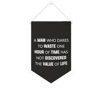 Bandiera da parete in tela con citazione ispiratrice "A Man Who Dares to Waste One Hour of Time Has Not Discovered The Value of Life", striscione da appendere per casa e ufficio, 25 x 38 cm