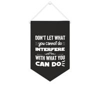 Bandiera da parete in tela con citazione ispiratrice "Don't Let What You Cannot Do Interferire with What You Can Do", decorazione da parete per casa e ufficio, 25 x 38 cm, in tela, regalo per