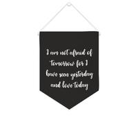 Bandiera da parete in tela con citazione ispiratrice I Am Not Afraid of Tomorrow for I Have Seen Yesterday And Love Wall Art Hanging Banner Home Office Decor 25,4 x 30,5 cm Banner su tela Regali di