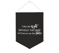 Bandiera da parete in tela con citazione ispiratrice I Like The Night Without The Dark We'd Never See The Stars Wall Art Hanging Banner Home Office Decor 30,5 x 40,6 cm banner in tela regali di