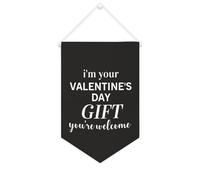Bandiera da parete in tela con citazione ispiratrice I'm Your Valentine's Day Gift You're Welcome Wall Art Hanging Banner Home Office Decor 25 x 38 cm tela banner regali di inaugurazione della casa