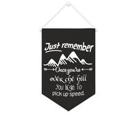 Bandiera da parete in tela con citazione ispiratrice Just Remember, Once You're Over The Hill You Begin to Pick Up Speed Wall Art Hanging Banner Home Office Decor 25 x 38 cm Tela Banner Regali di