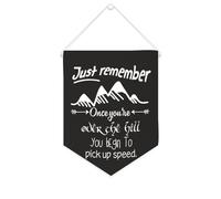 Bandiera da parete in tela con citazione ispiratrice Just Remember, Once You're Over The Hill You Begin to Pick Up Speed Wall Art Hanging Banner Home Office Decor 25,4 x 30,5 cm Banner in tela Regali