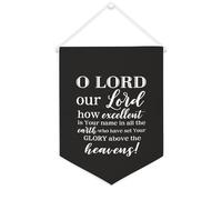 Bandiera da parete in tela con citazione ispiratrice O Lord, nostro Lord, come eccellente è il tuo nome in tutta la terra, decorazione da parete per casa e ufficio, 30,5 x 40,6 cm, regalo per