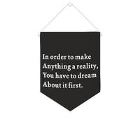 Bandiera da parete in tela con citazione ispiratrice per rendere qualsiasi cosa una realtà, You Have to Dream About It Primo, striscione da appendere per casa e ufficio, 25 x 30 cm, regalo di
