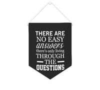Bandiera da parete in tela con citazione ispiratrice "There Are No Easy Answers There's Only Living through The Questions", decorazione da parete per casa e ufficio, 25,4 x 30,5 cm, striscione in tela