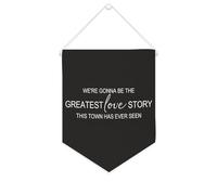 Bandiera da parete in tela con citazione ispiratrice We're going be the Greatest Love Story This Town Has Ever Seen Wall Art Hanging Banner Home Office Decor 25,4 x 30,5 cm tela banner regali di