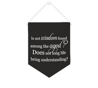 Bandiera da parete in tela con citazione motivazionale, con scritta in lingua inglese "Is Not Wisdom Found Among The Aged", decorazione per casa e ufficio, 25,4 x 30,5 cm, striscione su tela, regalo