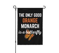 Bandiera decorativa da giardino "L'unica farfalla monarca arancione buona è una farfalla", accessori per la ca