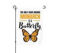 Bandiera decorativa da giardino "L'unica farfalla monarca arancione buona è una farfalla", accessori per la ca