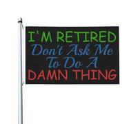 Bandiera Dell'Individualità I'M Retired Don'T Ask Me To Do A Damn Thing Bandiera Da Giardino Decorazione Bandiera Pirati Per Giardino, Cortile, Decorazione Domestica, 90X150cm