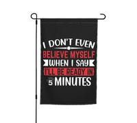 Bandiera Di Benvenuto I Don'T Even Believe Myself When I Say I'Ll Be Really In Minutes Con 2 Occhielli Bandiera Pace Appendere Striscione Da Giardino Per Strada Interni Domestiche 12X18 Inch