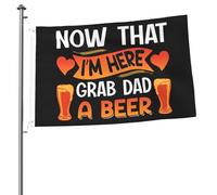 Bandiera Doppia Cucitura Bandiere Da Giardino Baby Now That I'M Here Grab Dad A Beer Resistente Allo Scolorimento Bandierine Della Decorazione Per Ristoranti Celebrazione Conferenza 90X150Cm