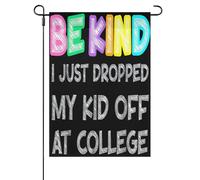 Bandiera Doppia Cucitura Bandiere Vintage Be Kind I Just Dropped My Kid Off At College Inspirational Con Occhielli Bandierine Per Interno Bar Esterno 90X150Cm