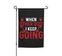 Bandiera Garden When Other Quit I Keep Going Gym Robuste Striscione Doppia Faccia Decorazioni Da Esterno Per Fattoria Interni Vacanza 12X18 Inch