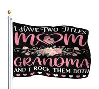 Bandiera I Have Two Titles Mom And Grandma Funny Morther's 90x150cm
