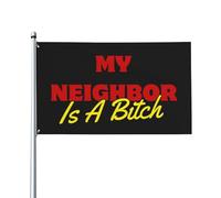 Bandiera "Il mio vicino è una stronza" 3x5 - Striscione divertente e volgare per esterni con occhielli per cortile o recinzione