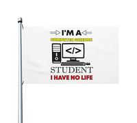 Bandiera I'M A Computer Science Student I Have No Life Appendere Bandieradacortile Doppia Faccia Decorazioni Da Giardino Per Piantone Attività Fattoria 3X5 Ft