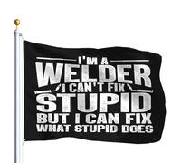 Bandiera I'm A Welder I Can't Fix Stupid But I Can Fix 90x150cm