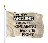 Bandiera I'm Not Arguing I'm Just Explaining Why I'm Bandiere 90X150cm