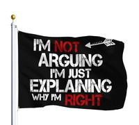 Bandiera I'm Not Arguing I'm Just Explaining Why I'm Bandiere 90X150cm