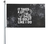 Bandiera It Takes A Lot Of Balls To Golf The Way I Do Yard Bandiera Militare Decorazione Resistente Alle Intemperie Striscione All'Aperto, Per Giardino, Balcone, Eventi, 90x150cm