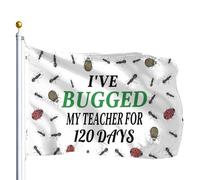 Bandiera I've Bugged My Teacher For 120 Days Of Bandiere 90X150cm