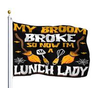 Bandiera My Broom Broke So Now I'm A Lunch Lady Halloween 90x150cm