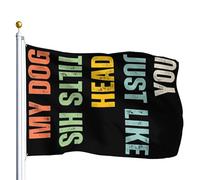 Bandiera My Dog Tilts Her Just Like You Do Funny Pet Owner 90x150cm