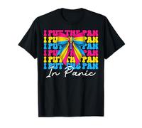 Bandiera pansessuale con scritta "I Put The Pan In Panic LGBTQ" Maglietta
