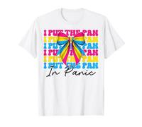 Bandiera pansessuale con scritta "I Put The Pan In Panic LGBTQ" Maglietta