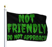 Bandiera Per Barca Not Friendly Do Not Approach Funny Sarcastic Saying Leggero Bandiere Resistente Alle Intemperie Flagge Per Business Sports Events Events 90X150Cm